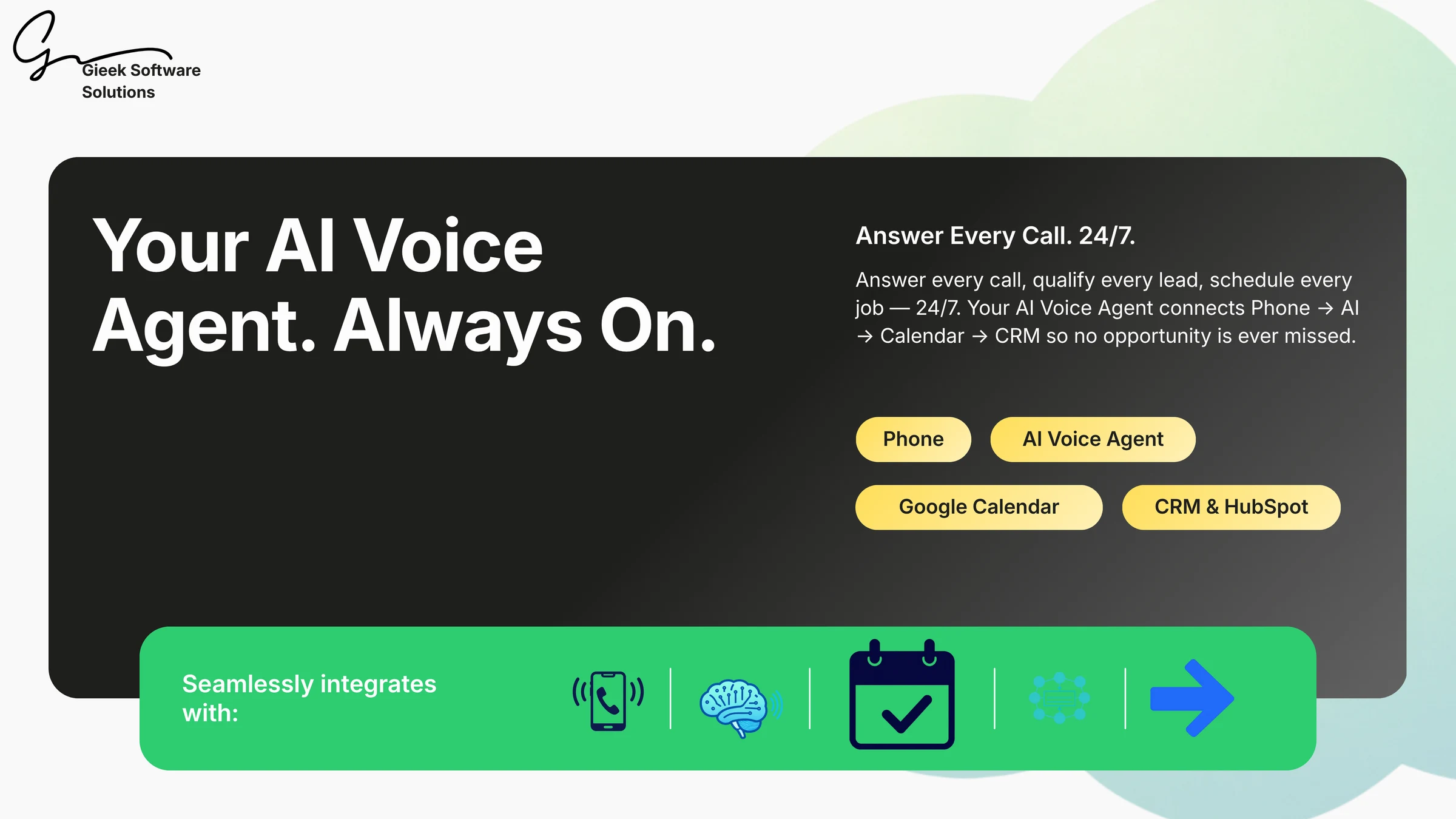 Your AI Voice Agent. Always On. Answer every call, qualify every lead, schedule every job 24/7 — phone to AI to calendar to CRM.